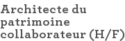 Architecte du patrimoine collaborateur (H/F)